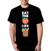 Eat The Booty Like Groceries Tee
